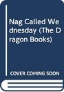 Nag Called Wednesday