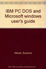 IBM PC DOS and Microsoft windows user's guide