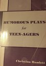 Humorous Plays for TeenAgers