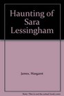 Haunting of Sara Lessingham