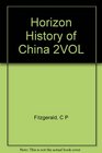 Horizon History of China 2VOL