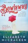 Bowlaway A Novel