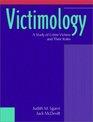 Victimology A Study of Crime Victims and Their Roles