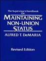 The Supervisor's Handbook on Maintaining NonUnion Status Revised Edition