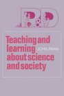 Teaching and Learning about Science and Society