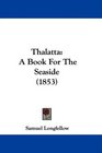 Thalatta A Book For The Seaside