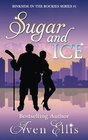 Sugar and Ice (Rinkside in the Rockies) (Volume 1)