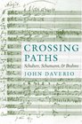 Crossing Paths Schubert Schumann and Brahms