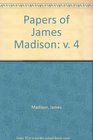 Papers of James Madison           V004