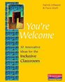 You're Welcome 30 Innovative Ideas for the Inclusive Classroom