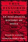 This Fissured Land An Ecological History of India