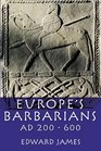 Europe's Barbarians AD 200600