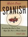 QuickStart Spanish Everything You Need to Know Before You Start or Restart Spanish
