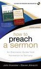 How to Preach a Sermon An Electronic Guide from Formation to Delivery