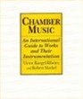 Chamber Music An International Guide to Works and Their Instrumentation