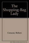 The ShoppingBag Lady