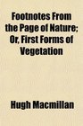 Footnotes From the Page of Nature Or First Forms of Vegetation