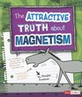 The Attractive Truth about Magnetism