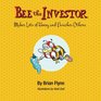 Bee the Investor Makes Lots of Honey and Enriches Others