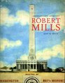 Robert Mills America's First Architect