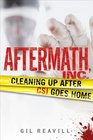 Aftermath, Inc.: Cleaning Up After CSI Goes Home
