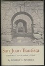 San Juan Bautista Gateway to Spanish Texas