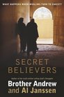 Secret Believers What Happens When Muslims Turn to Christ