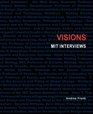 Visions  MIT Interviews