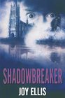 Shadowbreaker (aka Shadow Over the Fens) (DI Nikki Galena, Bk 2)
