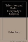 TV  Radio Everybody's Soapbox