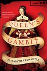 Queen's Gambit (Tudor Trilogy, Bk 1)