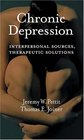 Chronic Depression Interpersonal Sources Therapeutic Solutions
