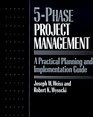 5Phase Project Management A Practical Planning  Implementation Guide