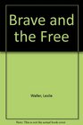Brave and the Free
