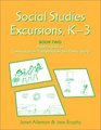 Social Studies Excursions K3 Book 2 Powerful Units on Communication Transportation and Family Living