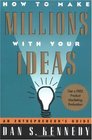 How to Make Millions with Your Ideas  An Entrepreneur's Guide