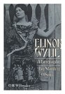 Elinor Wylie a Biography