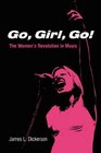 Go Girl Go The Women's Revolution in Music