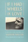 If I Had Wheels or Love: Collected Poems of Vassar Miller