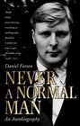 Never a Normal Man An Autobiography