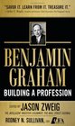 Benjamin Graham Building a Profession The Early Writings of the Father of Security Analysis