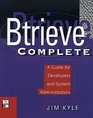 Btrieve Complete A Guide for Developers and System Administrators