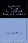 Speaking in Tongues Crosscultural Study of Glossolalia