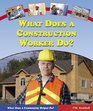 What Does a Construction Worker Do