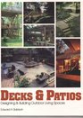 Decks and Patios Designing and Building Outdoor Living Spaces