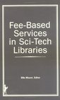 FeeBased Services in SciTech Libraries