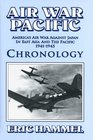 Air War Pacific Chronology America's Air War Against Japan in East Asia and the Pacific 19411945
