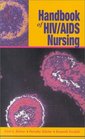 Handbook of HIV/AIDS Nursing