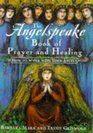 The Angelspeake Book Of Prayer And Healing