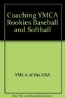 Coaching YMCA Rookies Baseball and Softball